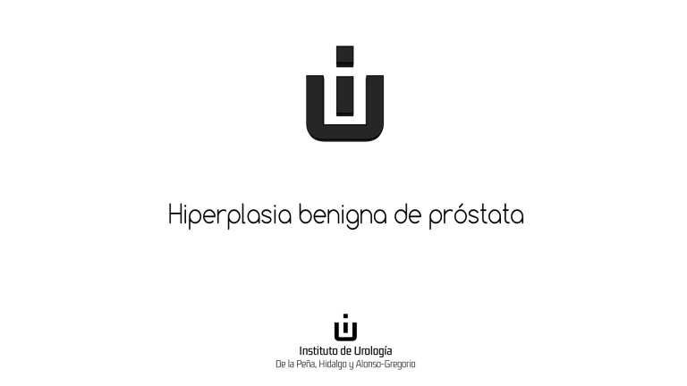 Hiperplasia Benigna de Próstata