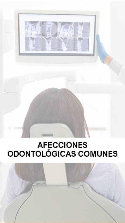 Afecciones Odontológicas Frecuentes